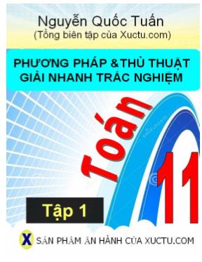 Tài liệu Phương pháp và thủ thuật giải Toán Trắc nghiệm 11 - Nguyễn Quốc Tuấn